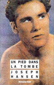 Cover of: Un pied dans la tombe by Joseph Hansen, Richard Matas