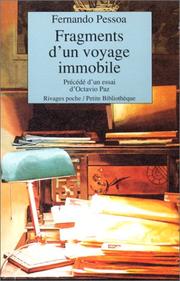 Cover of: Fragments d'un voyage immobile  by Fernando Pessoa, Octavio Paz, Rémy Hourcade, Jean-Claude Masson