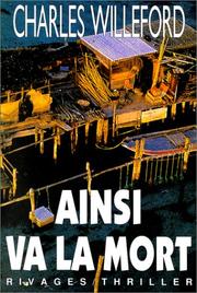 Cover of: Ainsi va la mort by Charles Ray Willeford, Pierre et Danièle Bondil