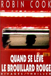 Cover of: Quand se lève le brouillard rouge by Robin Cook