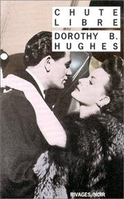 Cover of: Chute libre by Dorothy B. Hughes, Emmanuelle de Lesseps