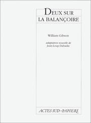 Cover of: Deux sur la balançoire by William Gibson (unspecified), Jean-Loup Dabadie