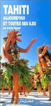 Cover of: Tahiti aujourd'hui et toutes ses îles by Arlette Eyraud