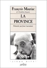 Cover of: La Province by François Mauriac, François Mauriac, Jean Lacouture