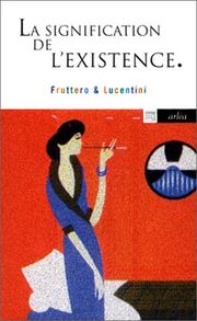 Cover of: La signification de l'existence by Carlo Fruttero, Franco Lucentini