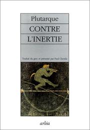 Cover of: Contre l'inertie by Plutarch, Paul Chemla