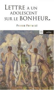 Cover of: Lettre à un adolescent sur le bonheur