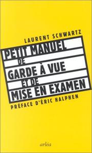 Cover of: Petit manuel de garde à vue et de mise en examen