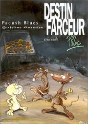 Cover of: Pacush blues, tome 4 : Destin farceur - crescendo