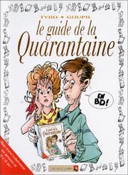 Cover of: Le guide de la quarantaine by Goupil, Tybo, Boublin