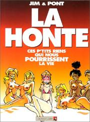 Cover of: La honte : Ces p'tits riens qui nous pourrissent la vie