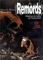 Cover of: Pacush blues, tome 10 : Relecture du mythe de Frankenstein-Remords