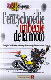 Cover of: Joe Bar team : L' Encyclopédie imbécile de la moto