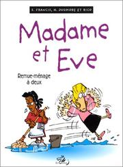 Cover of: Madame et Eve, tome 4 : Remue-ménage à deux