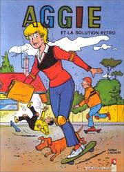 Cover of: Aggie et la solution rétro by Paulette Blonay, Pierre Lacroix