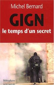 GIGN, le temps d'un secret by Michel Bernard