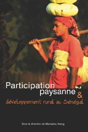 Participation paysenne & developpement rural au Senegal by Mamadou Niang