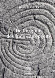 De l'origine des Indo-Européens by Lothar Kilian