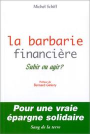 Cover of: La Barbarie financière : Subir ou agir ?