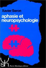 Cover of: Aphasie et neuropsychologie by Xavier Seron