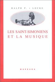 Les Saint-Simoniens et la Musique by Ralph P. Locke