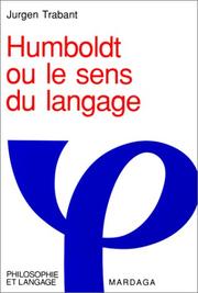 Cover of: Humboldt, ou, Le sens du langage by Jürgen Trabant