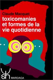 Cover of: Toxicomanies et formes de la vie quotidienne