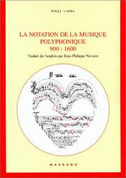 Cover of: La notation de la musique polyphonique, 900-1600 by Willi Apel