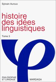 Cover of: Histoire des idées linguistiques, tome 3 by Auroux