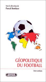 Géopolitique du football by Pascal Boniface
