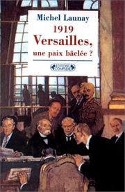 Cover of: 1919 : Versailles, une paix bâclée, nouvelle édition