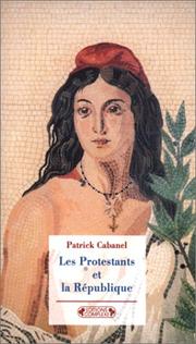 Cover of: Les protestants et la république