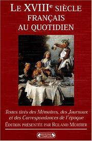 Cover of: Le XVIIIe siècle au quotidien by Roland Mortier