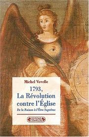 Cover of: La Révolution contre l'Eglise : De la raison à l'être suprême