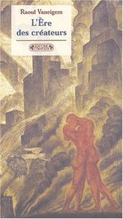 Cover of: L'Ere des créateurs by Raoul Vaneigem
