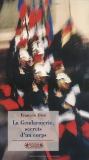 Cover of: Secrets de corps : sociologie de gendarmerie