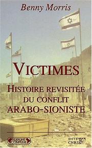 Cover of: Victimes, histoire revisitée du conflit arabo-sioniste