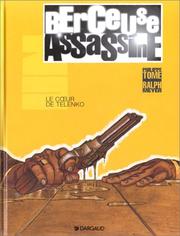 Cover of: Berceuse assassine. 1, Le coeur de Telenko by Philippe Tome, Ralph Meyer