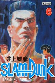 Slam Dunk, Vol. 6 by Takehiko Inoue, Takehiko