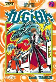 Cover of: Yu-Gi-Oh ! Tome 21 by Kazuki Takahashi