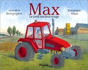 Cover of: Max, le petit tracteur rouge