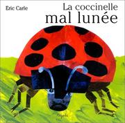 Cover of: LA Coccinelle Mal Lunee by Eric Carle