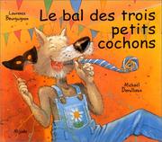 Cover of: Le Bal des trois petits cochons