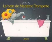 Cover of: Le Bain de madame Trompette by Jill Murphy