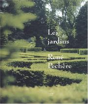 Cover of: Les Jardins de René Péchère by Laurent Grisel, Sylvie Desaux