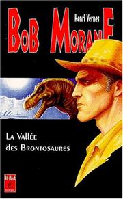 Cover of: La Vallée des brontosaures by Henri Vernes, Coria