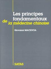 Cover of: Les Principes fondamentaux de la médecine chinoise by Giovanni Maciocia