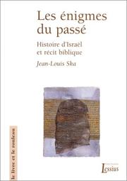 Cover of: Les Enigmes du passé : Histoire d'Israël et récit biblique