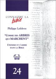 Cover of: Comme des arbres qui marchent: L'Homme et l'arbre dans la bible