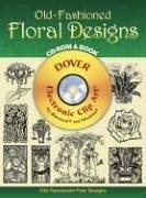 Cover of: Old-Fashioned Floral Designs CD-ROM and Book